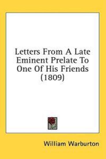 Letters From A Late Eminent Prelate To One Of His Friends (1809)