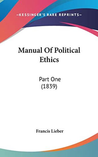 Manual Of Political Ethics: Part One (1839)