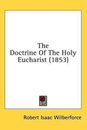 The Doctrine Of The Holy Eucharist (1853)