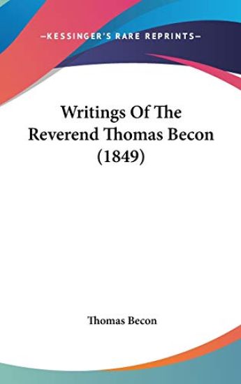 Writings Of The Reverend Thomas Becon (1849)