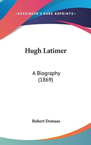 Hugh Latimer: A Biography (1869)