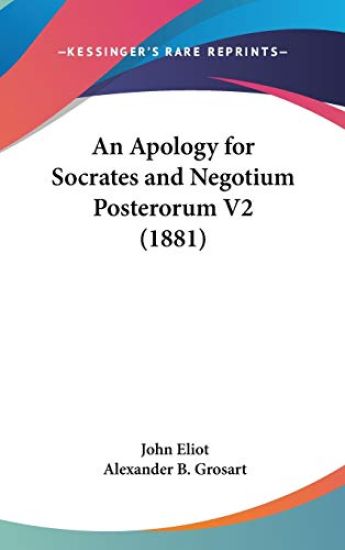 An Apology For Socrates And Negotium Posterorum V2 (1881)