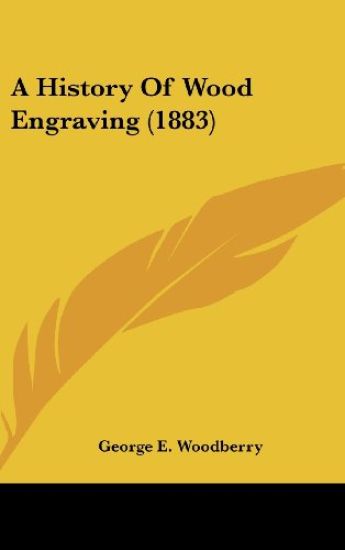 A History Of Wood Engraving (1883)