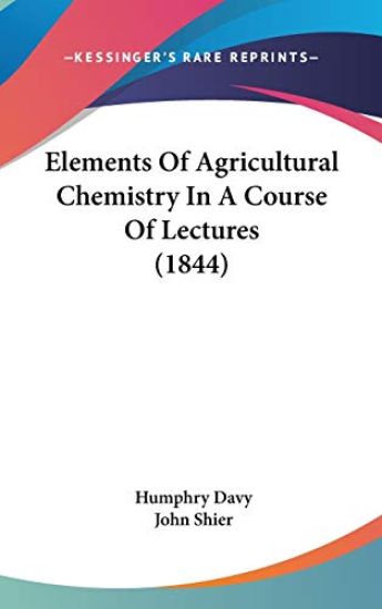 Elements Of Agricultural Chemistry In A Course Of Lectures (1844)