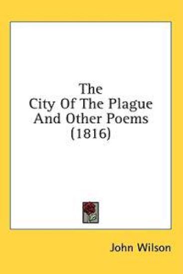 The City Of The Plague And Other Poems (1816) – John Wilson, kirjan kansikuva