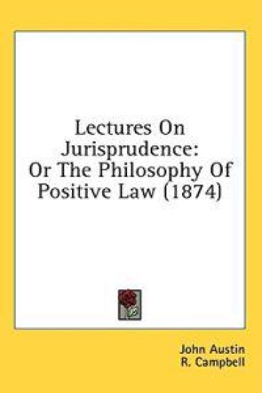 Lectures On Jurisprudence: Or The Philosophy Of Positive Law (1874)