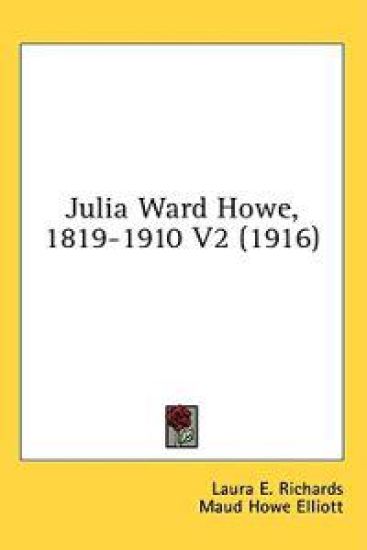 Julia Ward Howe, 1819-1910
