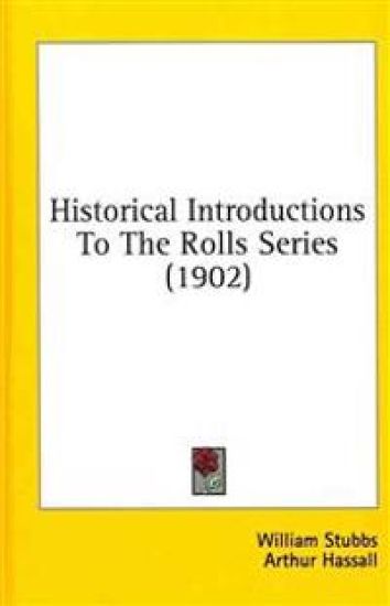 Historical Introductions to the Rolls Series