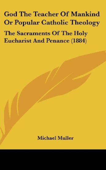 God The Teacher Of Mankind Or Popular Catholic Theology