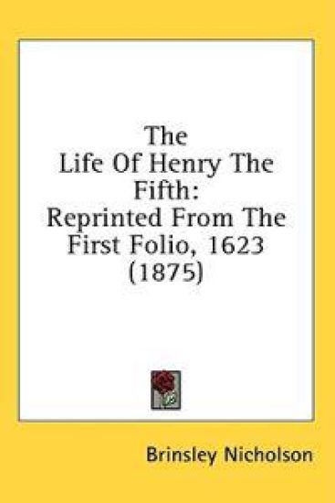 The Life Of Henry The Fifth