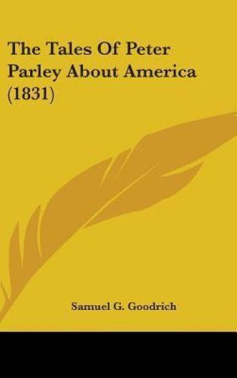 The Tales Of Peter Parley About America (1831)