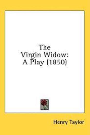 The Virgin Widow: A Play (1850)