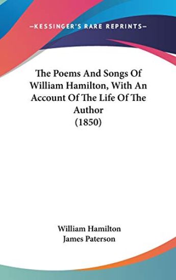 The Poems And Songs Of William Hamilton, With An Account Of The Life Of The Author (1850)