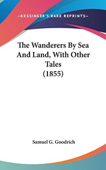 The Wanderers By Sea And Land, With Other Tales (1855)