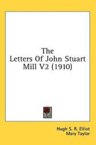 The Letters of John Stuart Mill