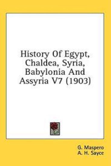 History of Egypt, Chaldea, Syria, Babylonia and Assyria
