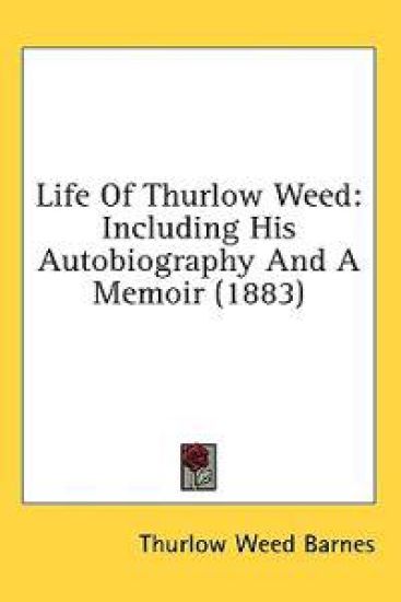 Life Of Thurlow Weed