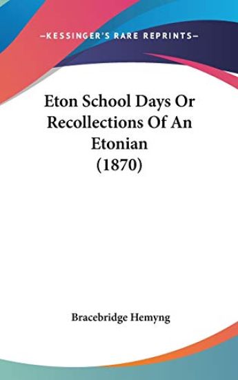 Eton School Days Or Recollections Of An Etonian (1870)