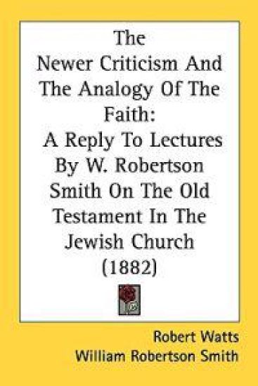 The Newer Criticism And The Analogy Of The Faith