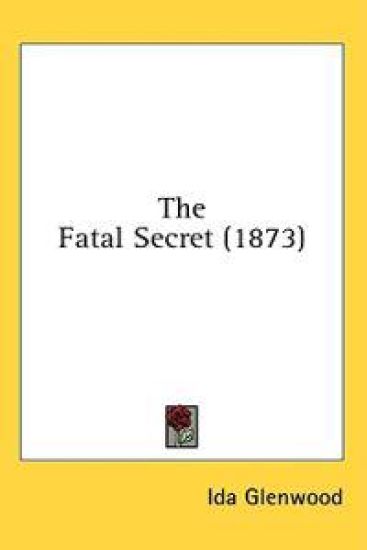 The Fatal Secret (1873)
