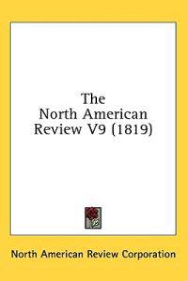 The North American Review V9 (1819)
