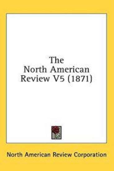 The North American Review V5 (1871)