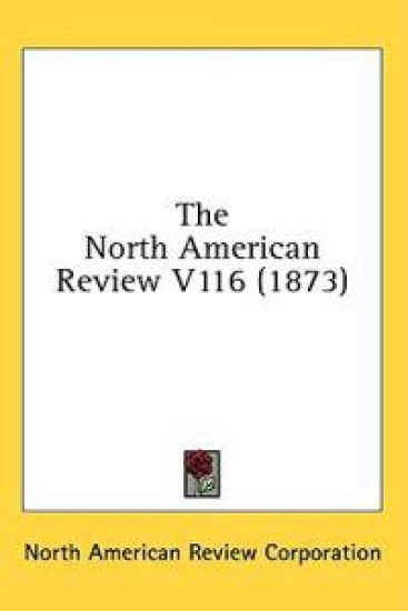 The North American Review V116 (1873)