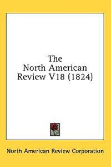 The North American Review V18 (1824)