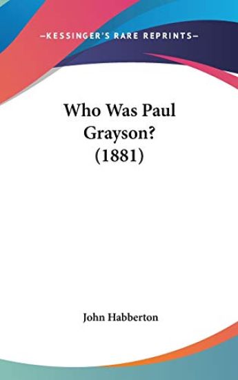 Who Was Paul Grayson? (1881)
