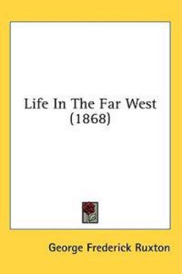 Life In The Far West (1868)
