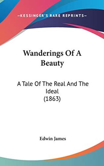 Wanderings Of A Beauty: A Tale Of The Real And The Ideal (1863)