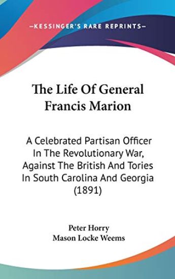 The Life of General Francis Marion: