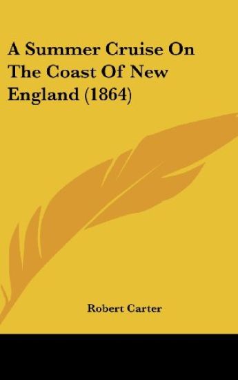 A Summer Cruise On The Coast Of New England (1864) – Robert Carter, kirjan kansikuva