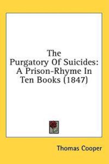The Purgatory Of Suicides: A Prison-Rhyme In Ten Books (1847)