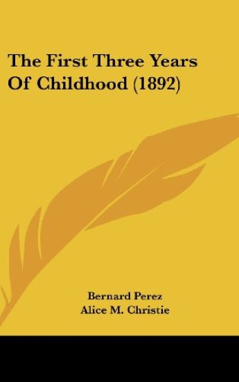 The First Three Years of Childhood