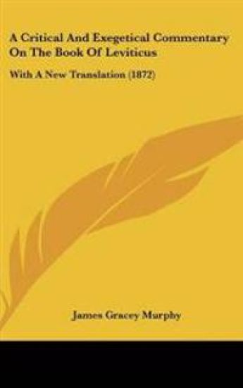 A Critical and Exegetical Commentary on the Book of Leviticus