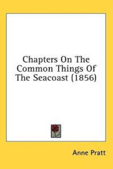 Chapters On The Common Things Of The Seacoast (1856)