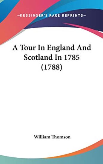 A Tour In England And Scotland In 1785 (1788)