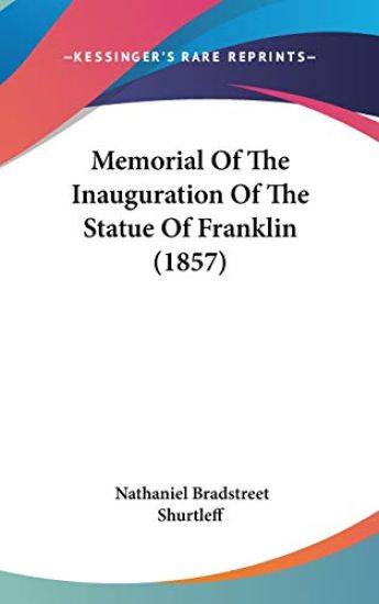Memorial Of The Inauguration Of The Statue Of Franklin (1857)