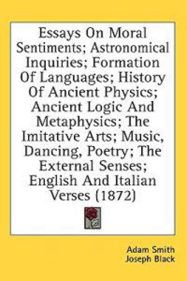 Essays On Moral Sentiments; Astronomical Inquiries; Formation Of Languages; History Of Ancient Physics; Ancient Logic And Metaphysics; The Imitative A