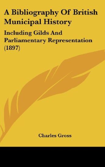 A Bibliography of British Municipal History