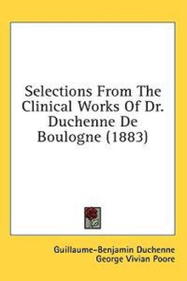 Selections From The Clinical Works Of Dr. Duchenne De Boulogne (1883)