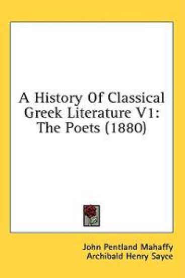 A History Of Classical Greek Literature V1
