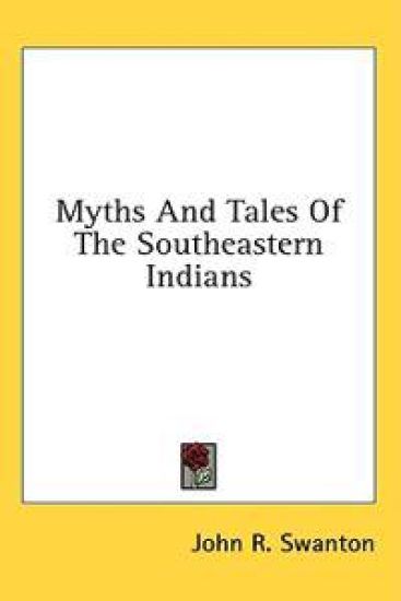 Myths and Tales of the Southeastern Indians