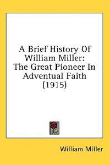 A Brief History Of William Miller