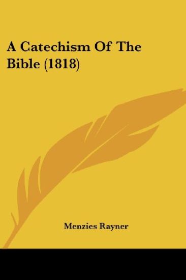 A Catechism Of The Bible (1818)
