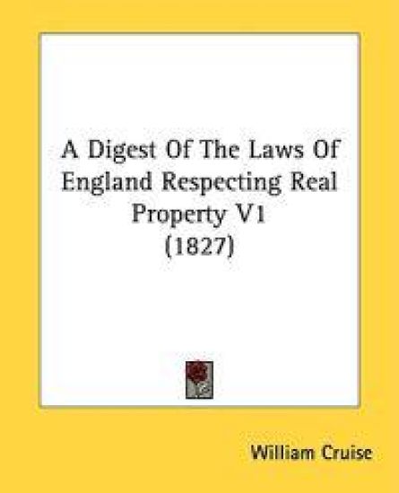 A Digest Of The Laws Of England Respecting Real Property V1 (1827)