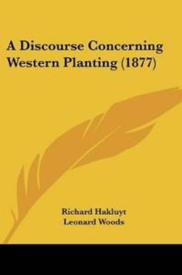 A Discourse Concerning Western Planting (1877)