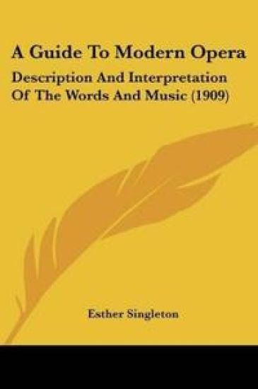 A Guide To Modern Opera