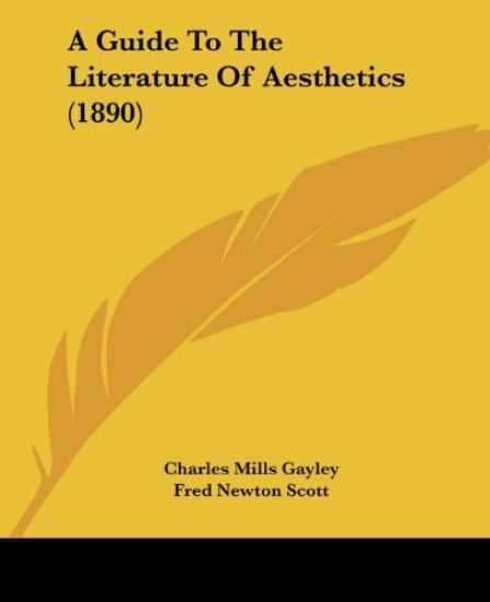 A Guide To The Literature Of Aesthetics (1890)